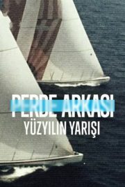 Perde Arkası: Yüzyılın Yarışı