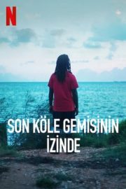 Son Köle Gemisinin İzinde